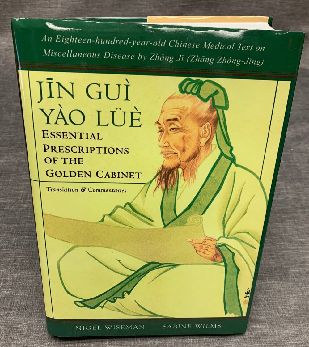Jin Gui Yao Lue - Essential Prescriptions of the Golden Cabinet Nigel WIseman